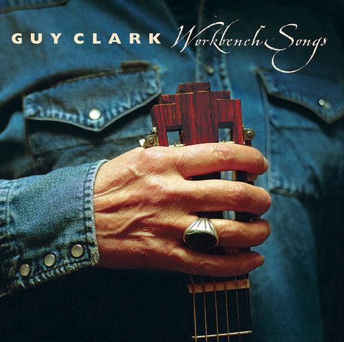 Guy Clark: Workbench Songs ( RECORD )
