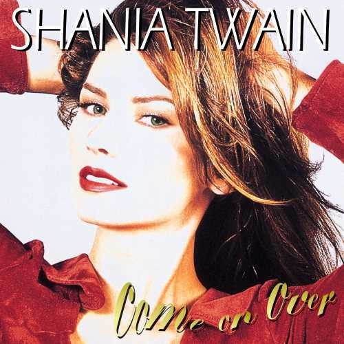 Shania Twain: Come On Over ( RECORD )