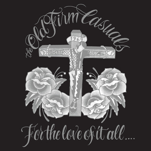 Old Firm Casuals: For The Love Of It All ( RECORD )