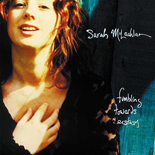 Sarah McLachlan: Fumbling Towards Ecstacy ( RECORD )