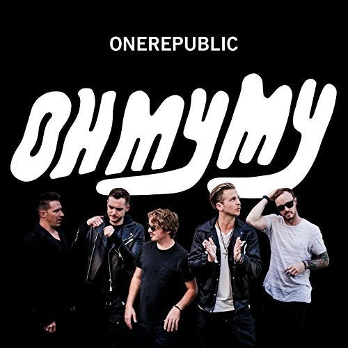 OneRepublic: Oh My My ( RECORD )