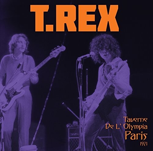 T. Rex: Taverne De L'Olympia Paris 1971 ( RECORD )