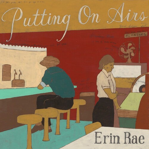 Erin Rae: Putting On Airs ( RECORD )