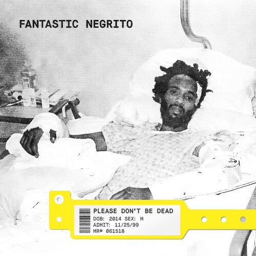 Fantastic Negrito: Please Don't Be Dead ( RECORD )