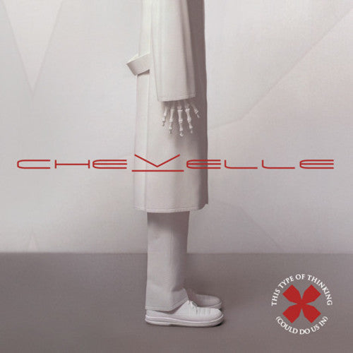 Chevelle: This Type Of Thinking (Could Do Us In) ( RECORD )