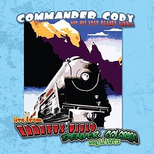 Commander Cody & His Lost Planet Airmen: Live At Ebbett's Field ( RECORD )