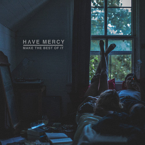 Have Mercy: Make The Best Of It ( RECORD )