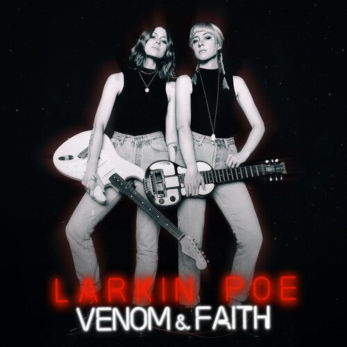 Larkin Poe: Venom & Faith ( RECORD )