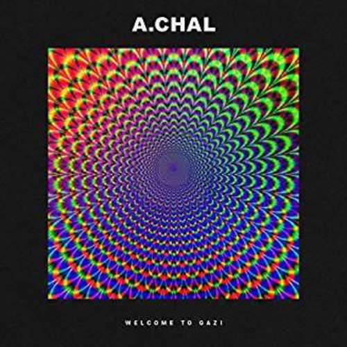 A.Chal: Welcome To Gazi ( RECORD )