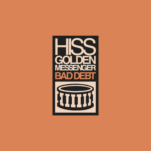 Hiss Golden Messenger: Bad Debt ( RECORD )