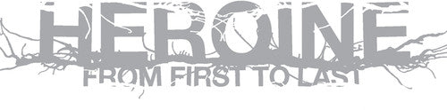 From First to Last: Heroine ( RECORD )