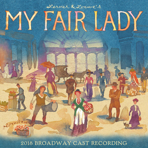 Various: My Fair Lady (2018 Broadway Cast Recording) ( RECORD )
