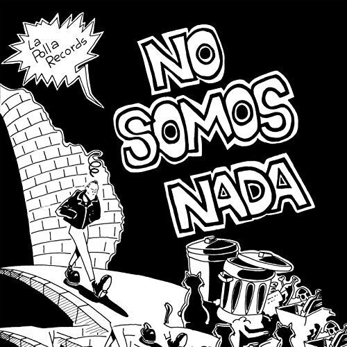 La Polla Records: No Somos Nada ( RECORD )