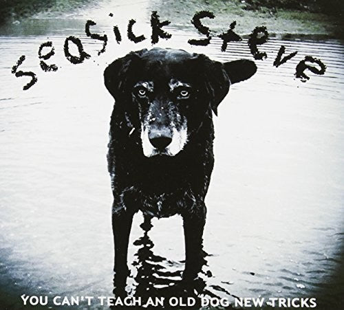 Seasick Steve: You Can't Teach An Old Dog New Tricks ( RECORD )