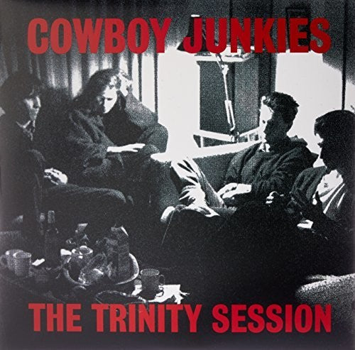 Cowboy Junkies: Trinity Session ( RECORD )