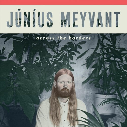 Junius Meyvant: Across The Borders ( RECORD )