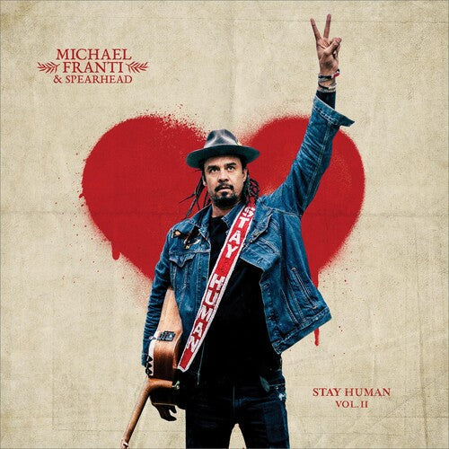 Michael Franti & Spearhead: Stay Human Vol. Ii ( RECORD )