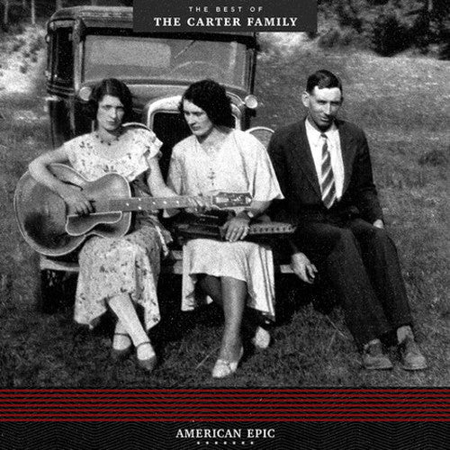 The Carter Family: American Epic: The Best Of The Carter Family ( RECORD )