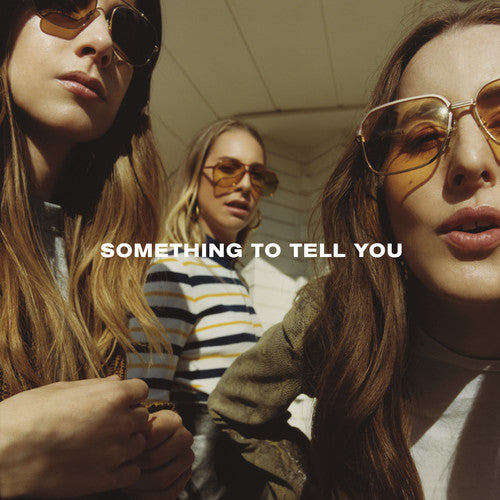 HAIM: Something To Tell You ( RECORD )