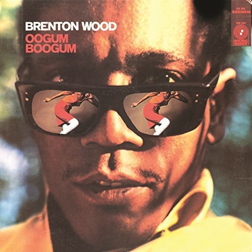 Brenton Wood: Oogum Boogum ( RECORD )