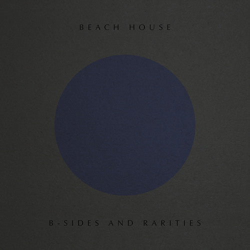 Beach House: B-Sides And Rarities ( RECORD )