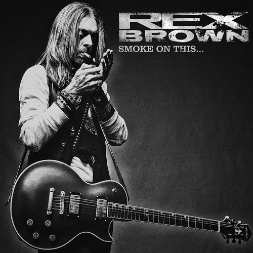 Rex Brown: Smoke On This ( RECORD )