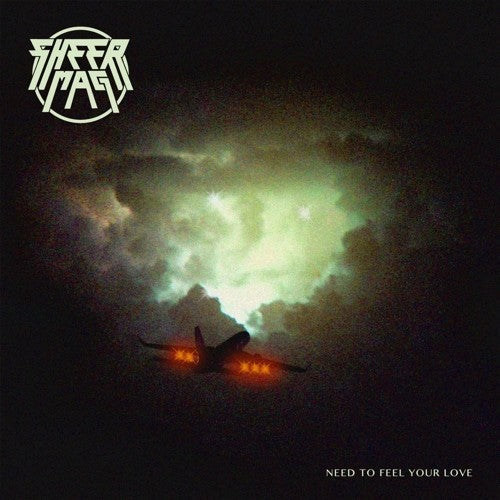 Sheer Mag: Need To Feel Your Love ( RECORD )