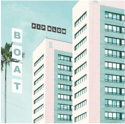 Pip Blom: Boat ( RECORD )