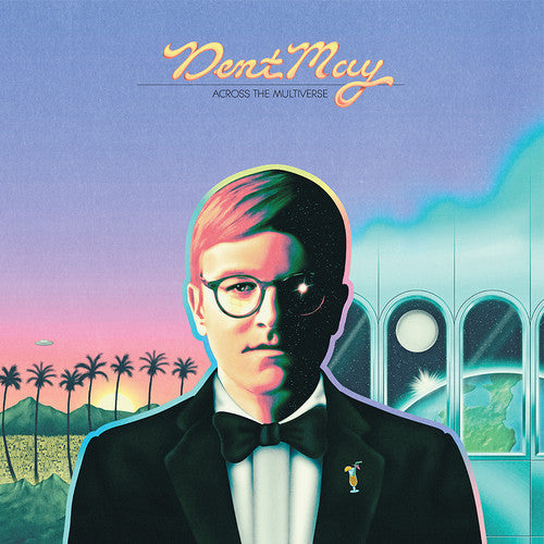 Dent May: Across The Multiverse ( RECORD )