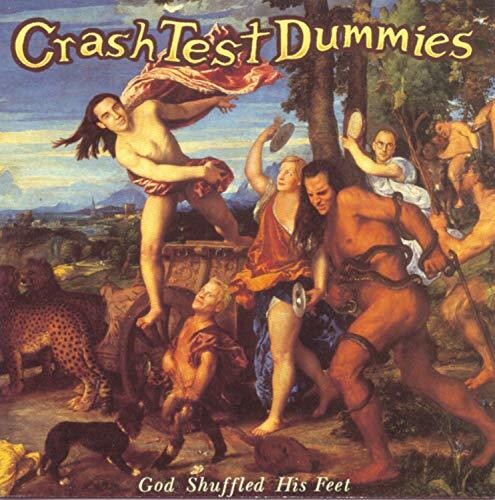 Crash Test Dummies: God Shuffled His Feet ( RECORD )