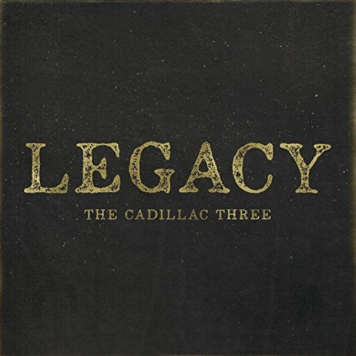 The Cadillac Three: Legacy ( RECORD )