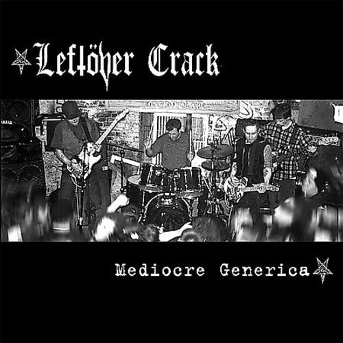 Leftöver Crack: Mediocre Generica ( RECORD )