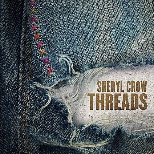 Sheryl Crow: Threads ( RECORD )