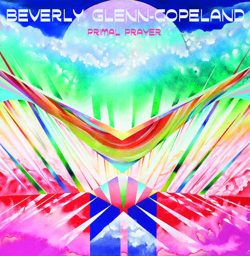 Beverly Glenn-Copeland: Primal Prayer ( RECORD )
