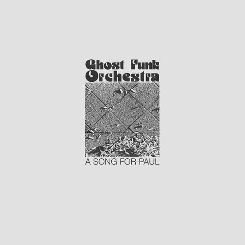 Ghost Funk Orchestra: A Song For Paul ( RECORD )