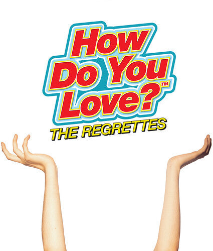 Regrettes: How Do You Love ( RECORD )