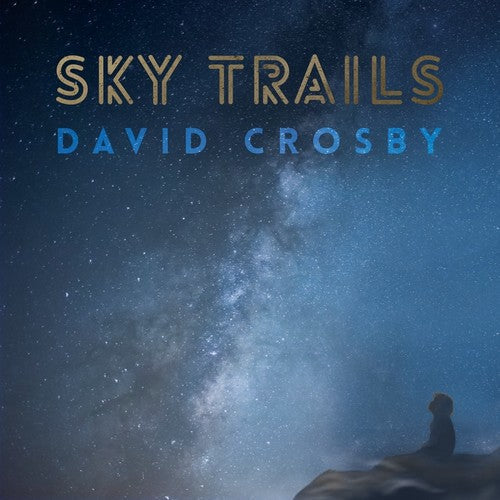 David Crosby: Sky Trails ( RECORD )