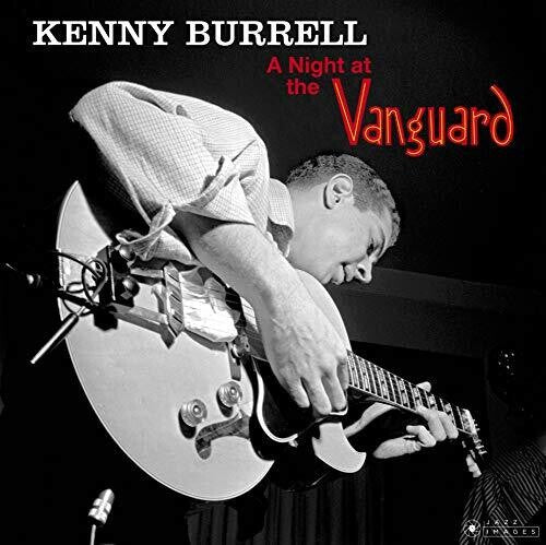 Kenny Burrell: Night At The Vanguard [180-Gram Gatefold Vinyl] ( RECORD )
