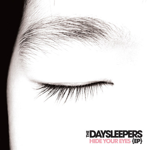 The Daysleepers: Hide Your Eyes Ep ( RECORD )