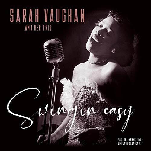 Sarah Vaughan: Swingin Easy / Birdland Broadcast ( RECORD )