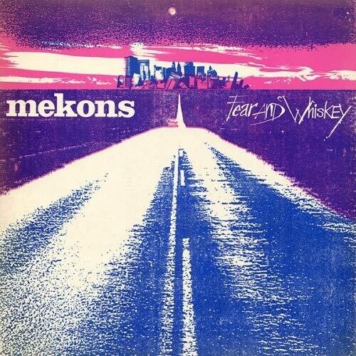 The Mekons: Fear & Whiskey ( RECORD )