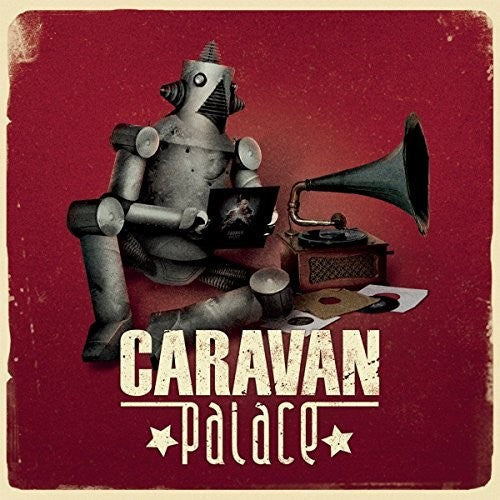 Caravan Palace: Caravan Palace ( RECORD )