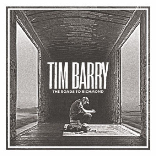 Tim Barry: The Roads To Richmond ( RECORD )