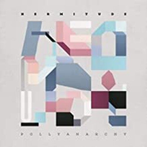 Hermitude: Pollyanarchy ( RECORD )