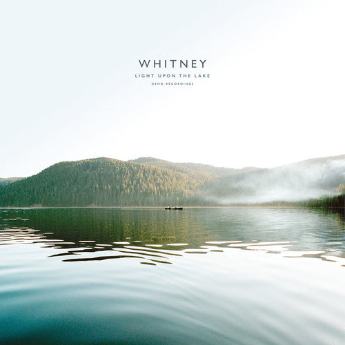 Whitney: Light Upon The Lake: Demo Recordings ( RECORD )