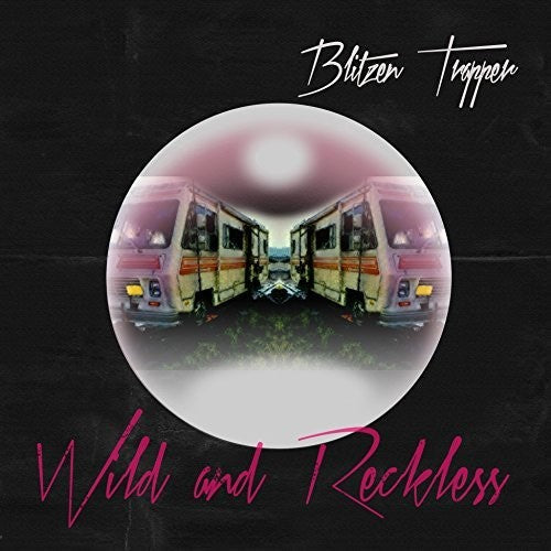 Blitzen Trapper: Wild And Reckless ( RECORD )