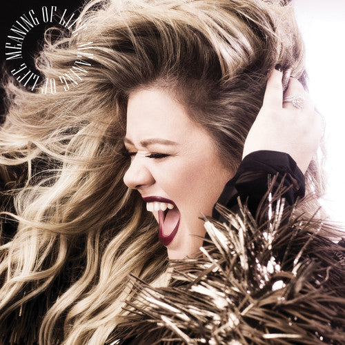 Kelly Clarkson: Meaning Of Life ( RECORD )