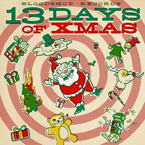Various Artists: Bloodshot Records' 13 Days Of Xmas (Various Artists) ( RECORD )