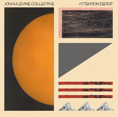 Jonah Levine Collective: Attention Defecit ( RECORD )