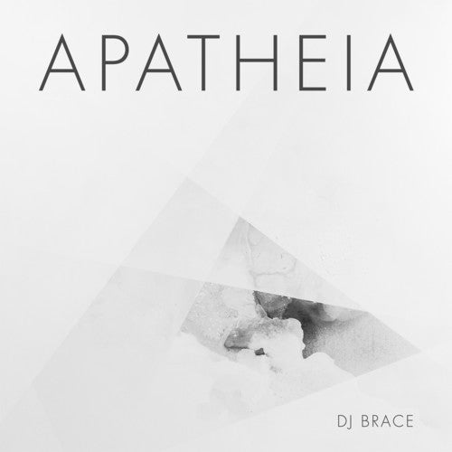 DJ Brace: Apatheia ( RECORD )